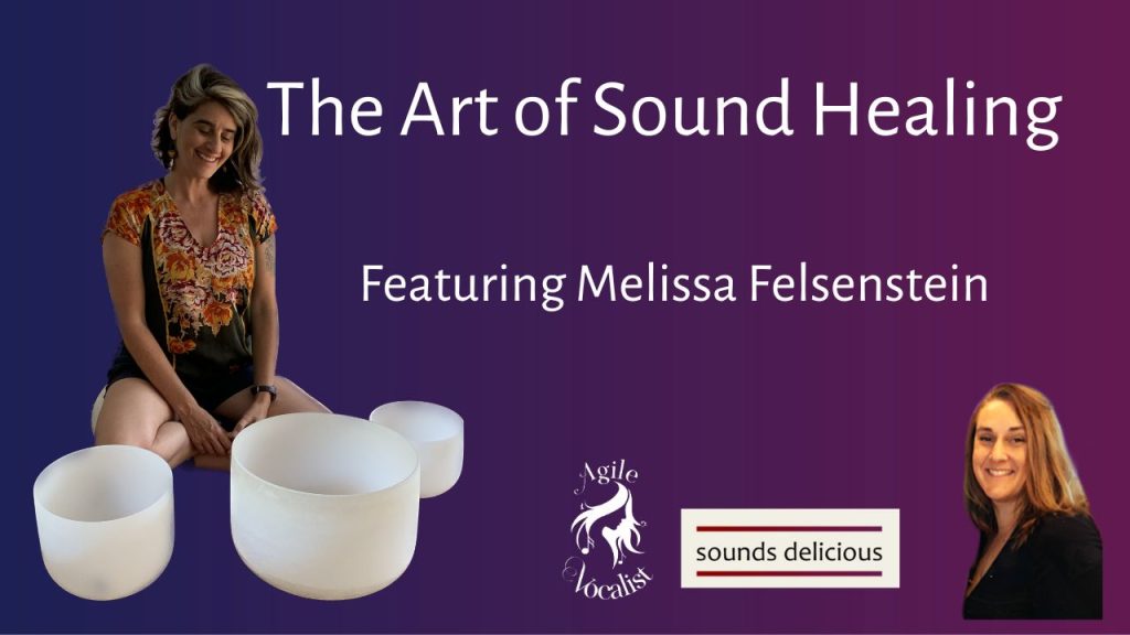 Seated woman with 3 crystal bowls in front of her. Title: The Art of Sound Healing Featuring Melissa Felsenstein